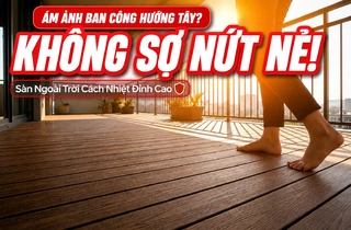 Ban Công Hướng Tây Nắng Gắt? Đừng Lo, Đã Có Sàn Gỗ Ngoài Trời Cách Nhiệt Cực Tốt!